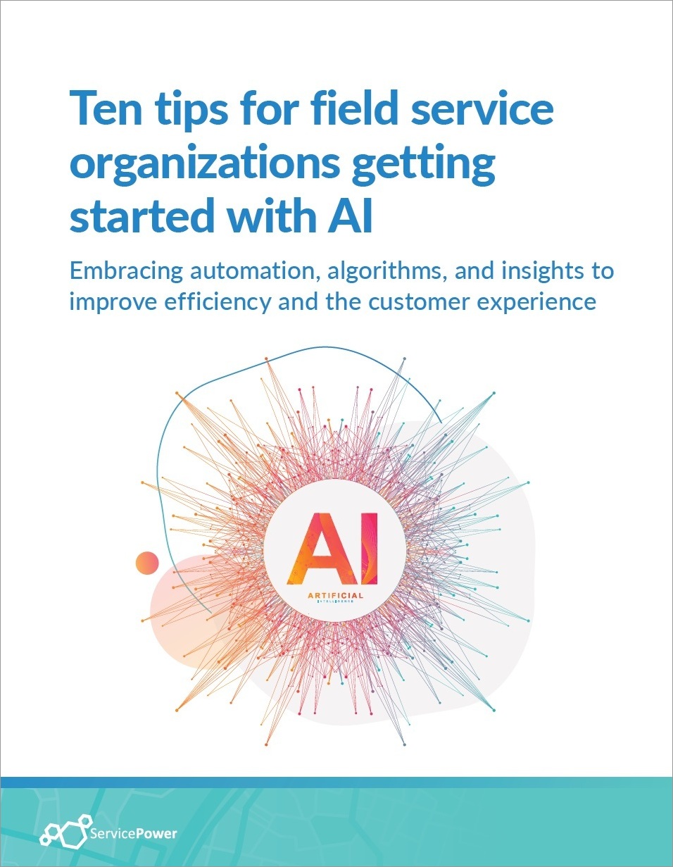 Ten Tips for Field Service Organizations Getting Started with AI ServicePower