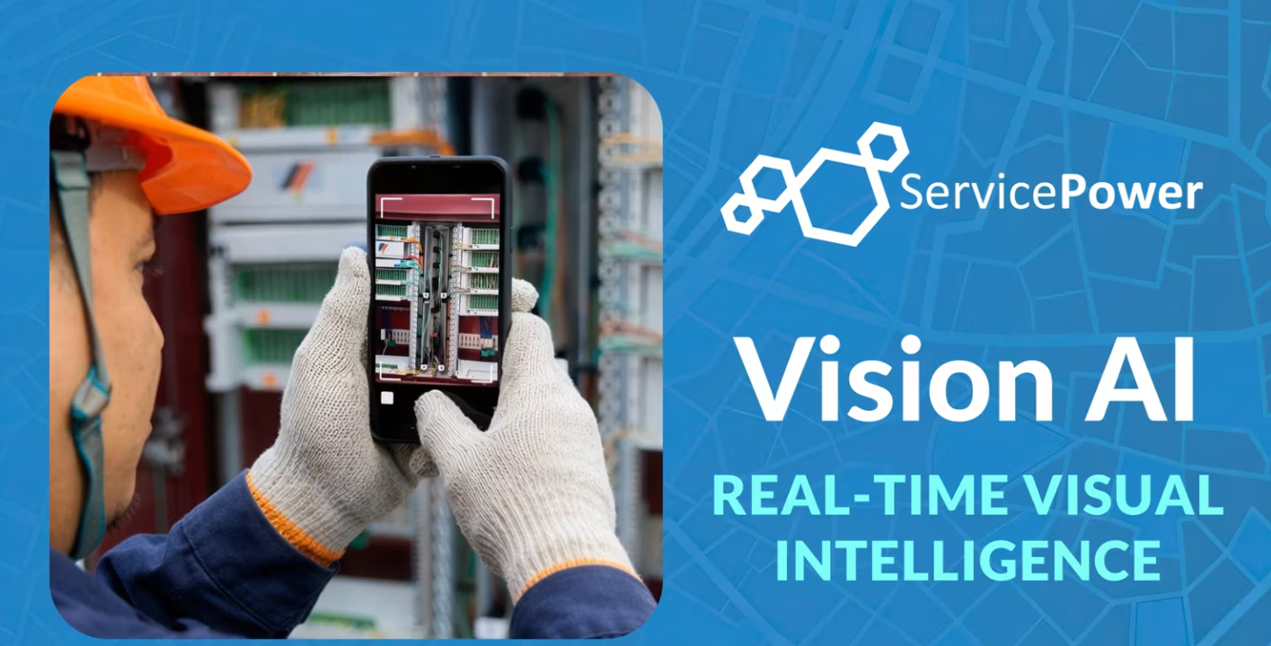 ServicePower Vision AI: Real-Time Technician Assistance – Right First Time
