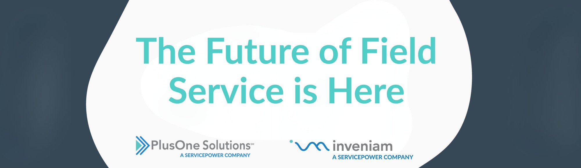The Future of Field Service is Here (1) (1)