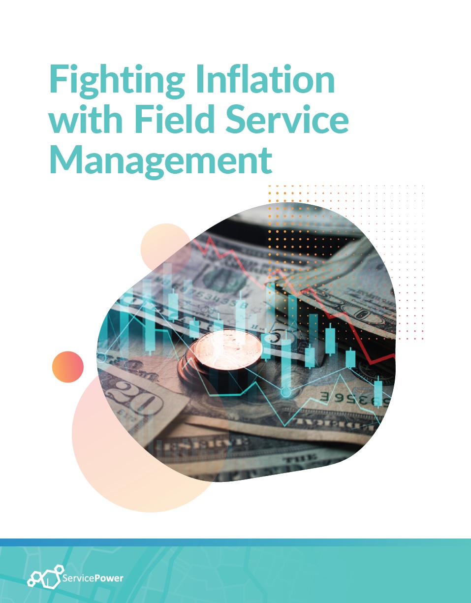 Fighting Inflation with Field Service Management